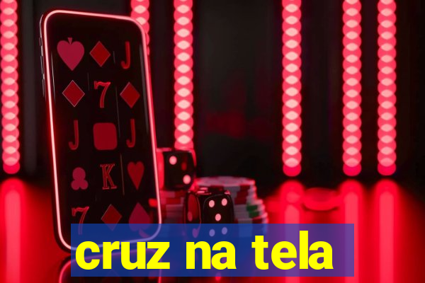 cruz na tela